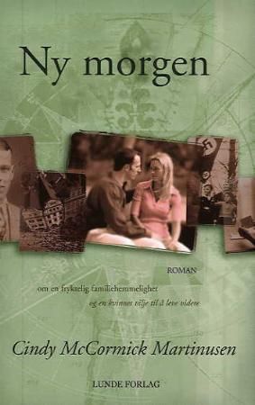 Ny morgen 9788252049220 Cindy McCormick Martinusen Brukte bøker