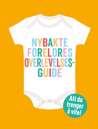 Nybakte foreldres overlevelsesguide 9788234100895 Wendy Green Poppy O'Neill Brukte bøker
