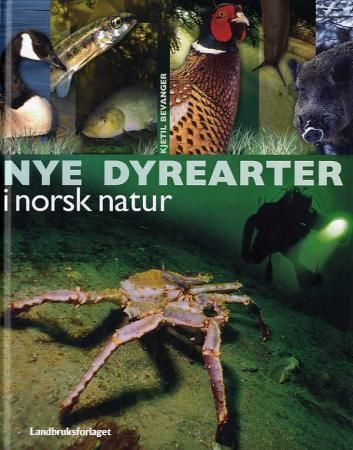Nye dyrearter i norsk natur 9788252928402 Kjetil Bevanger Brukte bøker