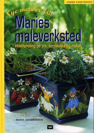 Nye motiver fra Maries maleverksted 9788249606771 Marie Andreassen Brukte bøker