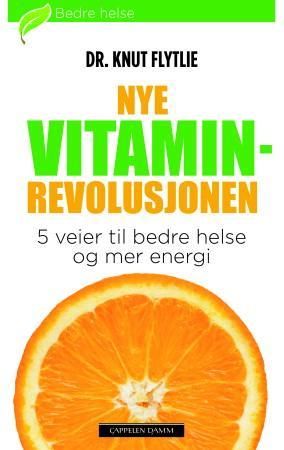 Nye vitaminrevolusjonen 9788202438968 Knut Flytlie Brukte bøker