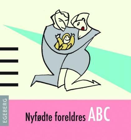 Nyfødte foreldres ABC 9788205405509 Ingri Egeberg Brukte bøker