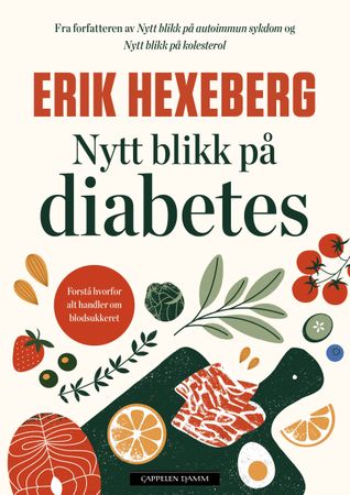 Nytt blikk på diabetes 9788202825898 Erik Hexeberg Brukte bøker