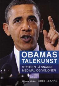 Obamas talekunst : styrken i å snakke med mål og visjoner 9788271462796 Shel Leanne Brukte bøker