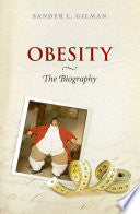 Obesity: The Biography 9780199557974 Sander L. Gilman Brukte bøker