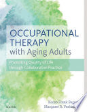 Occupational Therapy with Aging Adults 9780323067768 Karen Frank Barney Margaret Perkinson Brukte bøker
