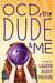 OCD, the Dude, and Me 9780803738430 Lauren Roedy Vaughn Brukte bøker