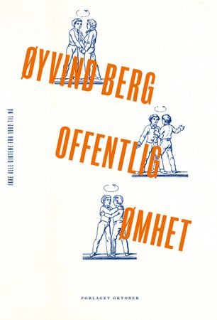 Offentlig ømhet 9788249515936 Øyvind Berg Brukte bøker