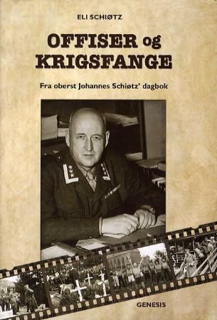 Offiser og krigsfange 9788247603369 Eli Schiøtz Brukte bøker