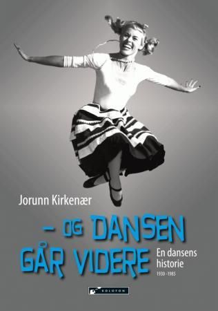 Og dansen går videre 9788230009161 Jorunn Kirkenær Brukte bøker