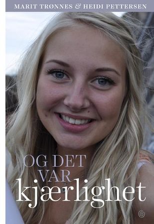 Og det var kjærlighet 9788248920625 Marit Trønnes Heidi Pettersen Brukte bøker