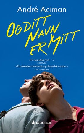 Og ditt navn er mitt 9788205534988 André Aciman Brukte bøker