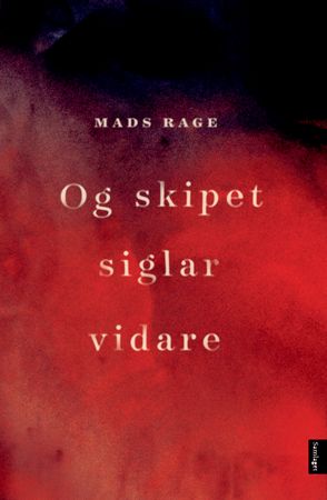 Og skipet siglar vidare 9788252194296 Mads Rage Brukte bøker