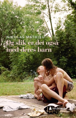 Og slik er det også med deres barn 9788205524309 Nicolas Mathieu Brukte bøker