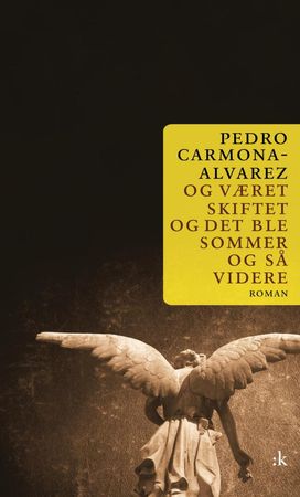 Og været skiftet og det ble sommer og så videre 9788205416499 Pedro Carmona-Alvarez Brukte bøker