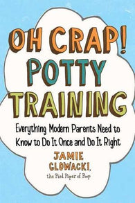 Oh crap! potty training 9781501122989 Jamie Glowacki Brukte bøker