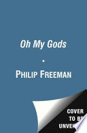 Oh My Gods 9781451609981 Philip Freeman Brukte bøker
