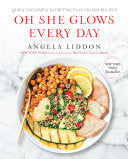 Oh She Glows Every Day 9781583335741 Angela Liddon Brukte bøker