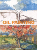 Oil Painting for Beginners 9783829019330 Francisco Asensio Cerver Brukte bøker