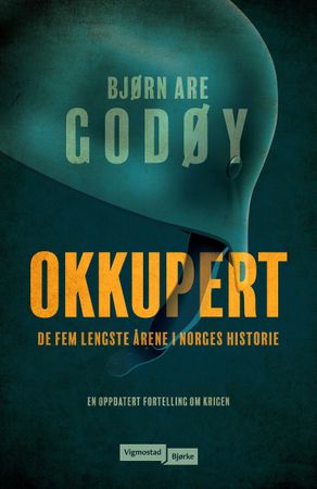 Okkupert 9788241917288 Bjørn Are Godøy Brukte bøker
