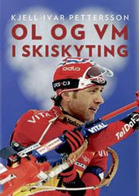 OL og VM i skiskyting 9788282651844 Kjell-Ivar Petterson Brukte bøker