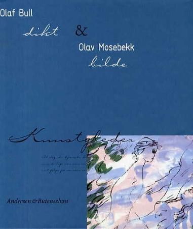 Olaf Bull og Olav Mosebekk 9788276942149 Olaf Bull Brukte bøker