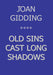 Old Sins Cast Long Shadows 9781449046200 Joan Gidding Brukte bøker