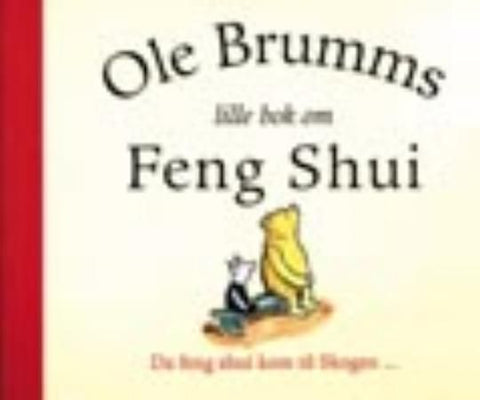 Ole Brumms lille bok om Feng Shui 9788247806883 Anna Ludlow Brukte bøker