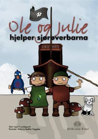 Ole og Julie hjelper sjørøverbarna 9788299840309 Inger P. Lundegaard Brukte bøker