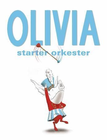 Olivia starter orkester 9788203249044 Ian Falconer Brukte bøker