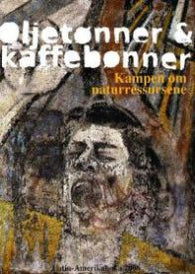 Oljetønner og kaffebønner : kampen om naturressursene 9788291916231  Brukte bøker