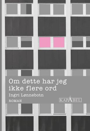 Om dette har jeg ikke flere ord 9788281633070 Ingri Lønnebotn Brukte bøker