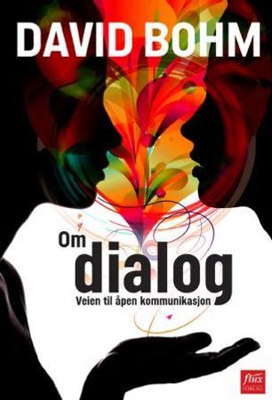 Om dialog 9788292773383 David Bohm Brukte bøker