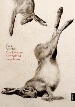 Om kvelden blir namna ropa heim 9788252184648 Tora Seljebø Brukte bøker