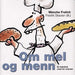Om mel og menn 9788278890448 Wenche Frølich Brukte bøker