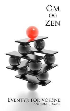 Om og zen 9788281790230 Anthoni T. Backe Brukte bøker