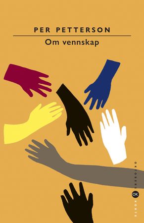 Om vennskap 9788249520954 Per Petterson Brukte bøker