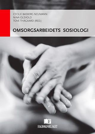 Omsorgsarbeidets sosiologi 9788245016307  Brukte bøker