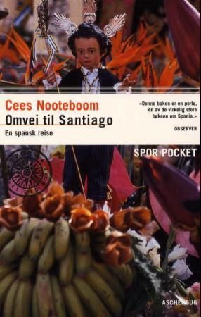 Omvei til Santiago 9788203205804 Cees Nooteboom Brukte bøker