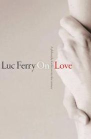 On Love 9780745670171 Luc Ferry Brukte bøker