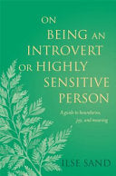 On Being an Introvert Or Highly Sensitive Person 9781785924859 Ilse Sand Brukte bøker