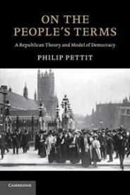 On the People's Terms: A Republican Theory and Model of Democracy 9780521182126 Philip Pettit Brukte bøker