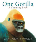 One Gorilla: A Counting Book 9780763679156 Anthony Browne Brukte bøker