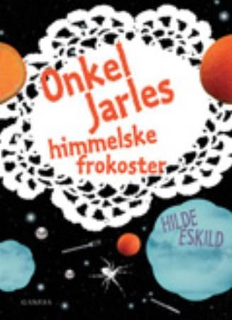 Onkel Jarles himmelske frokoster 9788278950579 Hilde Eskild Brukte bøker