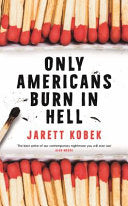 Only Americans Burn in Hell 9781788162203 Jarett Kobek Brukte bøker