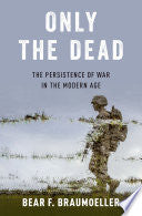 Only the Dead 9780190849535 Bear F. Braumoeller Brukte bøker