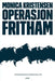 Operasjon Fritham 9788275477956 Monica Kristensen Brukte bøker