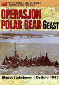 Operasjon Polar Bear 9788245806618 Petter Ringen Johannessen Lars Aker Brukte bøker