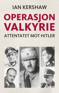 Operasjon Valkyrie 9788292870136 Ian Kershaw Brukte bøker