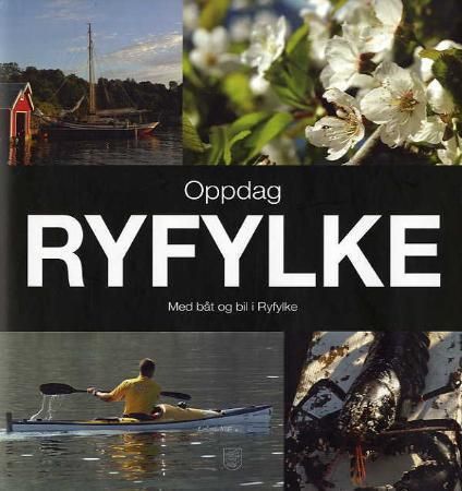 Oppdag Ryfylke 9788292579084 Endre Lærdal Silje Rostøl Svela Snorre Lærdal Brukte bøker